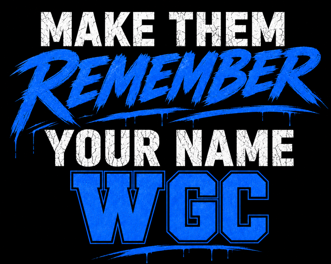 Make Them Remember Your Name