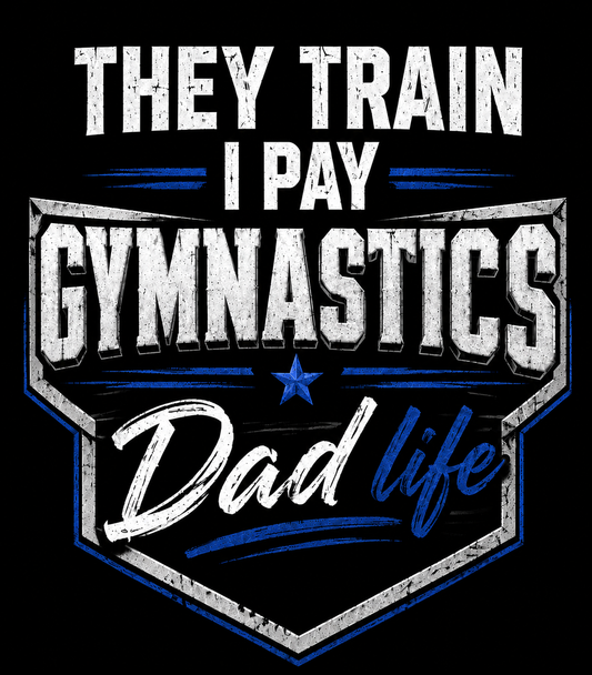 Dad They Train I Pay